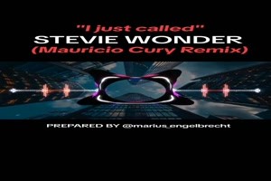 STEVIE WONDER - I just called (Mauricio Cury Remix)