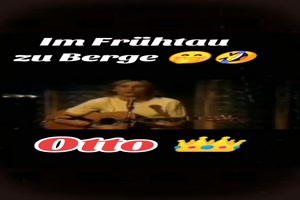 OTTO - Im Fr�htau zu Berge