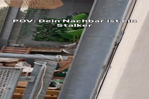 Der Nachbar beobachtet dich